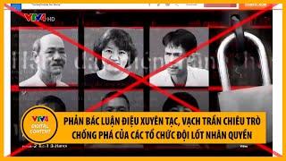 Phản bác luận điệu xuyên tạc, chiêu trò chống phá của các tổ chức đội lốt nhân quyền | VTV4