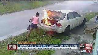 Mystery woman lights Clearwater man's car on fire