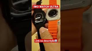 IWO WATCH ULTRA - CÓPIA FIEL DO APPLE WATCH ULTRA #shorts