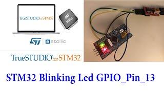 STM32F103C8T6 | Blinking Led GPIO_Pin_13  | STM32 - Com Atollic TrueSTUDIO