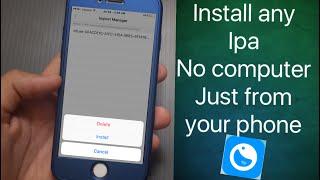 Install any ipa without computer (from your phone)
