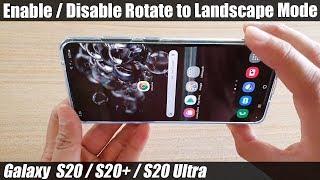 Galaxy S20/S20+: How to Enable / Disable Rotate to Landscape Mode