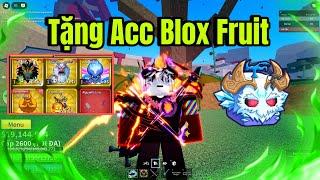 Tặng Acc Blox Fruit Có Dragon,Gas,Yeti,Human Vĩnh Viễn