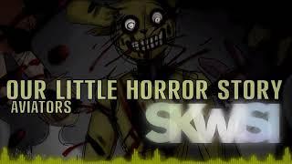 Skwisi - Cover Aviators - Our Little Horror Story FNAF 3 Russian cover