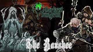 Darkest Dungeon, Новый босс: Банши. Описание, тактика, лор.