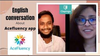 English Conversation About Acefluency App | English Speaking platform |