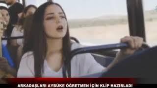 Arkadaşları Aybüke Öğretmen için Klip Hazırladı