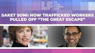 Saket Soni: How Trafficked Workers Pulled Off “The Great Escape”