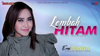 ERNI DIANITA ft OM MONATA | LEMBAH HITAM [LIVE CONCERT WAHANA MUSIK]