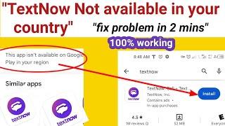 TextNow is unavailable in your country, fix problem//TextNow update 2023
