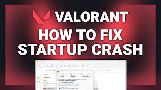 Valorant – How to Fix Valorant Crash/Crashing on Startup! | Complete 2024 Guide