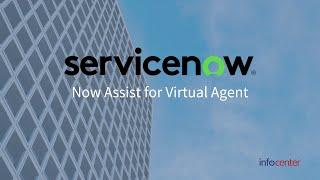 ServiceNow Overview | Now Assist for Virtual Agent