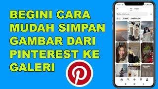 Cara Menyimpan Gambar dari Pinterest ke Galeri Android