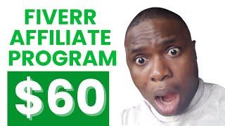 How I Made $60 On Fiverr Affiliate Program 2022