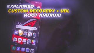 EXPLAINED! Unlocking BOOTLOADER + ROOT + CUSTOM RECOVERY - MUST WATCH