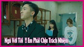 Ngủ Với Tổng Tài !! Em Phải Chịu Trách Nhiệm | PHIM NGẮN VIETSUB | Hóng Hớt TV