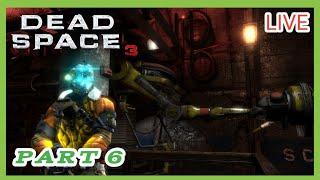 (( DEAD SPACE 3 )) Gameplay Walkthrough Part 6......