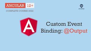 Custom event Binding: @Output Decorator | Data Binding | Angular 12+