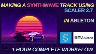Creating a SynthWave track using Scaler 2.7 in Ableton - Free Ableton Project Download and Stems!