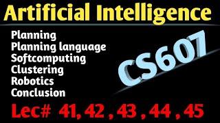 cs607 lecture 41 , 42 , 43 , 44 , 45 ||cs607 lecture 41 to 45 ||cs607 short lectures