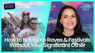 Dating Someone Who Doesn't Rave...Can It Work?