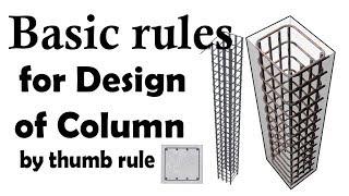 Basic rules for Design of column by thumb rule - Civil Engineering Videos