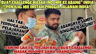 INI YG TERJADI KALO CHALLENGE SURUH MASAK INDOMIE KE ABANG” HINDU PENJUAL MIE INSTAN JALANAN INDIA!