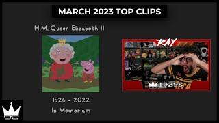 March 2023 Top Twitch Clips