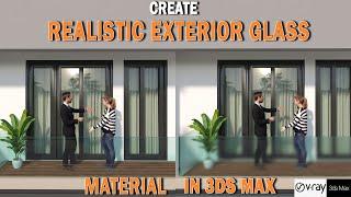 Exterior Glass Material in 3ds max +V-ray