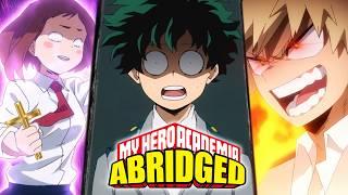 My Hero Academia Abridged - BEST CLASS 1-A MOMENTS!