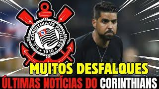 CORINTHIANS TERÁ MUITOS DESFALQUES PARA O CLÁSSICO CONTRA O PALMEIRAS.