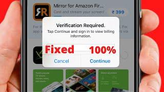 Verification Required App Store 2022 | How to Fix Verification Required on App Store iOS 15 | iPhone
