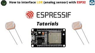 EP:-06 | How to interface LDR (analog sensor) with ESP32 | ESP32 SERIES