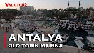 ANTALYA OLD TOWN MARINA  Walk tour | Aug 2021| 4K UHD 60 FPS