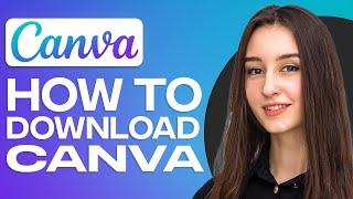 How To Download Canva For Pc & Laptop (2024)