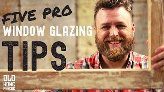 How to Glaze a Window/ Five Pro Tips