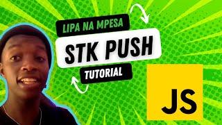 Lipa na Mpesa STK push in JavaScript | Mpesa Integration JavaScript