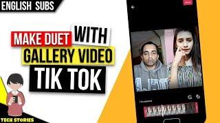 How to Make Duet On Tik Tok from Gallery | Tutorial