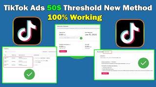 TikTok Ads Threshold 50$ New Method 100% Working 2024