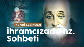 Sivaslı İhramcızade İsmail Hakkı Toprak efendi Hz. Sohbeti (Kendi sesinden - alt yazılı)