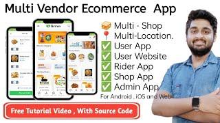 Create a Multi vendor Ecommerce app and Website | multi vendor  hyperlocal delivery app