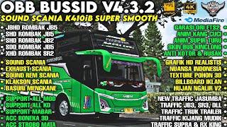 OBB BUSSID V4.3.2 SOUND SCANIA K410iB SUPER SMOOTH | GRAFIK HD4K | BUS FULL ROMBAK | Bussid v4.3.2