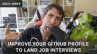 Improve Your GitHub Profile To Land Job Interviews