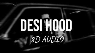 Desi Hood - Krish Rao (8D AUDIO)