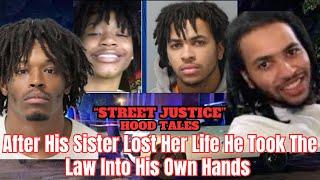 After His Sister Lost Her Life He Took The Law Into His Own Hands