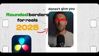Rounded Borders for Reels and Short Davinci Resolve (complete guide)