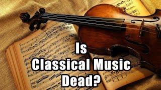 Is Classical Music Dead?