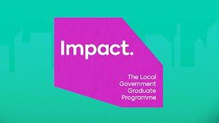 About Impact: The Local Government Graduate Programme