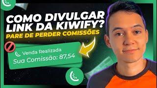 Como PARAR DE PERDER COMISSÕES na Kiwify? Como Divulgar Link de Afiliado da Kiwify?(ATUALIZADO 2023)