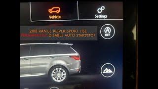 PERMANENTLY Disable Auto START/STOP 2018 Range Rover Sport HSE